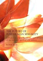 The Future of Post-Human Sexuality