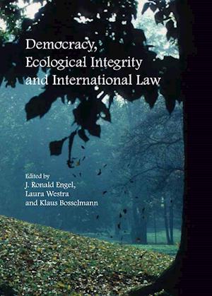 Democracy, Ecological Integrity and International Law