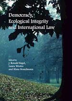 Democracy, Ecological Integrity and International Law