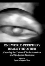 One World Periphery Reads the Other
