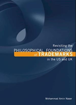 Revisiting the Philosophical Foundations of Trademarks in the US and UK