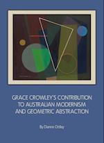 Grace Crowley's Contribution to Australian Modernism and Geometric Abstraction