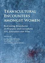 Transcultural Encounters Amongst Women