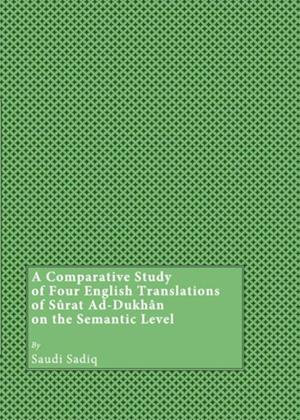 Comparative Study of Four English Translations of SA rat Ad-Dukhan on the Semantic Level