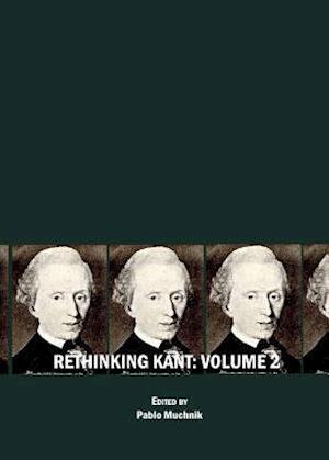 Rethinking Kant Volume 2