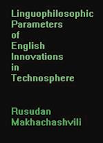 Linguophilosophic Parameters of English Innovations in Technosphere