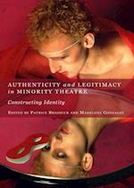 Authenticity and Legitimacy in Minority Theatre