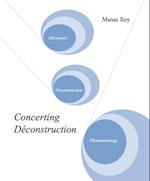 Concerting Deconstruction