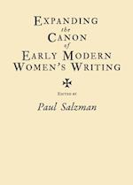 Expanding the Canon of Early Modern Womenâ (Tm)S Writing