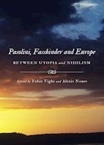 Pasolini, Fassbinder and Europe