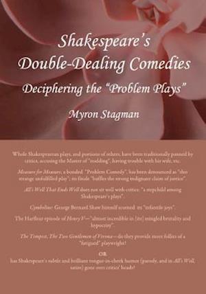 Shakespeareâ (Tm)S Double-Dealing Comedies