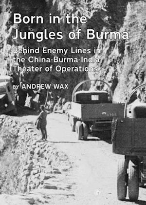 Born in the Jungles of Burma