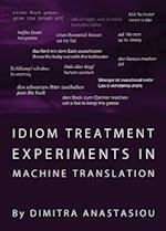 Idiom Treatment Experiments in Machine Translation