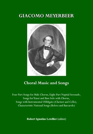 Giacomo Meyerbeer Choral Music and Songs