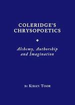 Coleridgeâ (Tm)S Chrysopoetics