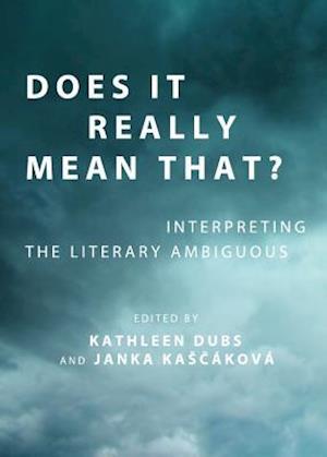 Does It Really Mean That? Interpreting the Literary Ambiguous