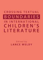 Crossing Textual Boundaries in International Childrenâ (Tm)S Literature