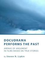 Docudrama Performs the Past