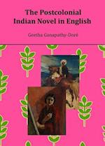 The Postcolonial Indian Novel in English