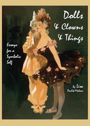 Dolls & Clowns & Things