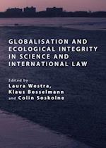 Globalisation and Ecological Integrity in Science and International Law