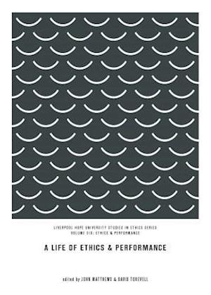 A Life of Ethics and Performance