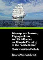 Atmosphere Aerosol, Phytoplankton and Its Influence on Climate Forming in the Pacific Ocean