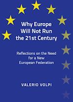 Why Europe Will Not Run the 21st Century