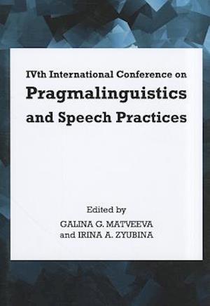 IVth International Conference on Pragmalinguistics and Speech Practices