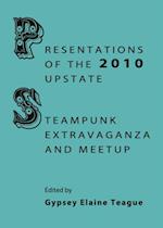 Presentations of the 2010 Upstate Steampunk Extravaganza and Meetup