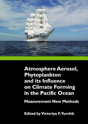 Atmosphere Aerosol, Phytoplankton and its Influence on Climate Forming in the Pacific Ocean