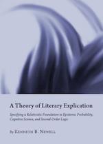 A Theory of Literary Explication