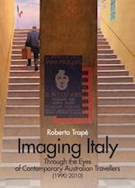 Imaging Italy Through the Eyes of Contemporary Australian Travellers (1990-2010)