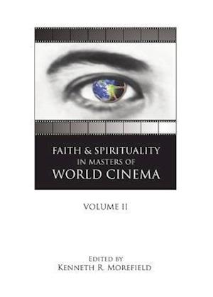 Faith and Spirituality in Masters of World Cinema