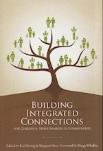 Building Integrated Connections for Children, their Families and Communities