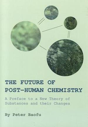 The Future of Post-Human Chemistry