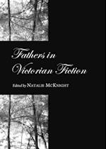 Fathers in Victorian Fiction