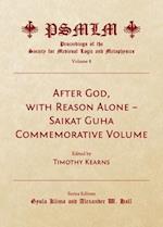After God, with Reason Alone Â " Saikat Guha Commemorative Volume (Volume 8