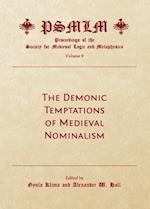 The Demonic Temptations of Medieval Nominalism (Volume 9