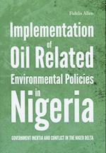 Implementation of Oil Related Environmental Policies in Nigeria