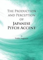 The Production and Perception of Japanese Pitch Accent