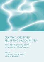 Crafting Identities, Remapping Nationalities