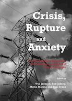 Crisis, Rupture and Anxiety