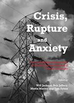 Crisis, Rupture and Anxiety