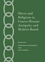 Slaves and Religions in Graeco-Roman Antiquity and Modern Brazil