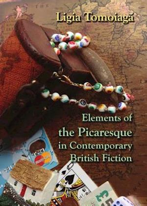 Elements of the Picaresque in Contemporary British Fiction