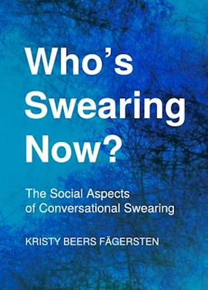 Who's Swearing Now? The Social Aspects of Conversational Swearing