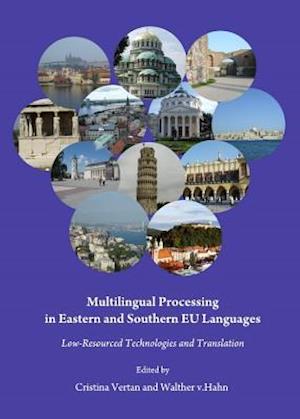 Multilingual Processing in Eastern and Southern Eu Languages