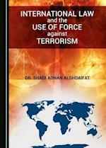 International Law and the Use of Force Against Terrorism