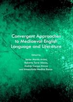 Convergent Approaches to Mediaeval English Language and Literature